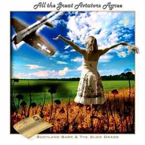 Scotland Barr & The Slow Drags - All The Great Aviators Agree FLAC