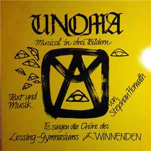 Stephan Horwath, Die Chöre Des Lessing-Gymnasiums Winnenden - Unoma - Musical In Drei Bildern FLAC
