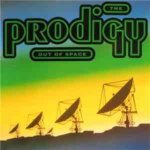 The Prodigy - Out Of Space FLAC