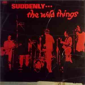 The Wild Things  - Suddenly... FLAC