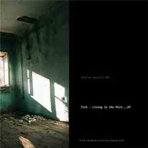 Tick - Living In The Mist...EP FLAC