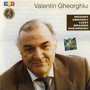 Valentin Gheorghiu - Mozart / Arensky / Liszt / Brahms - Valentin Gheorghiu FLAC