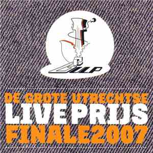 Various - De Grote Utrechtse Live Prijs Finale 2007 FLAC