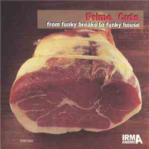 Various - Prime Cuts: From Funky Breaks To Funky House FLAC