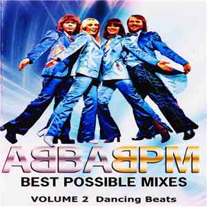 ABBA - Best Possible Mixes Vol 2 Dancing Beats FLAC