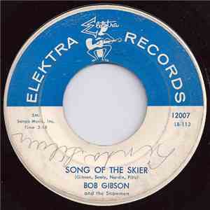 Bob Gibson And The Snowmen - Song Of The Skier / Super Skier FLAC