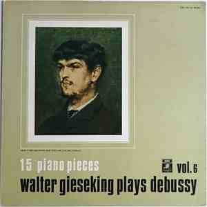 Claude Debussy, Walter Gieseking - Fifteen Piano Pieces FLAC