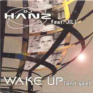 DJ Hanz Feat. Jill  - Wake Up (And See) FLAC