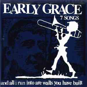 Early Grace - And All I Run Into Are Walls You Have Built FLAC