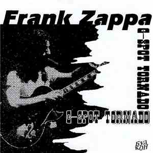 Frank Zappa - G-Spot Tornado FLAC