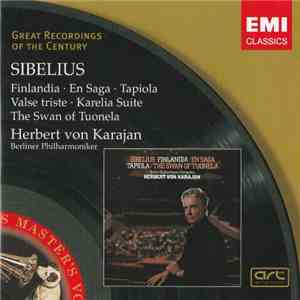 Jean Sibelius, Herbert von Karajan, Berliner Philharmoniker - Finlandia; En Saga; Tapiola; Valse Triste; Karelia Suite; The Swan Of Tuonela FLAC