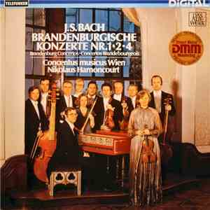 J.S. Bach - Concentus Musicus Wien, Nikolaus Harnoncourt - Brandenburgische Konzerte Nr. 1•2•4 FLAC