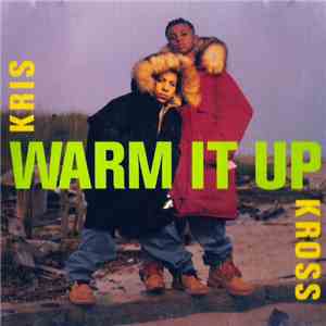 Kris Kross - Warm It Up FLAC