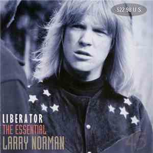 Larry Norman - Liberator - (The Essential Series #3) FLAC