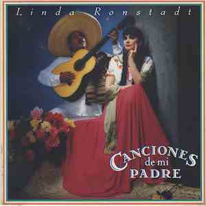 Linda Ronstadt - Canciones De Mi Padre FLAC