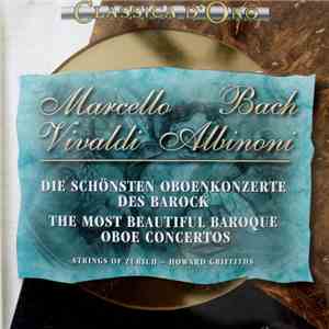 Marcello, Bach, Vivaldi, Albinoni - Die Schönsten Oboenkonzerte Des Barock / The Most Beautiful Baroque Oboe Concertos FLAC