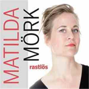 Matilda Mörk - Rastlös FLAC