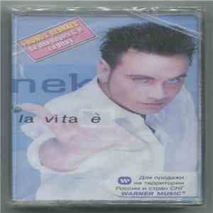 Nek - La Vita È FLAC