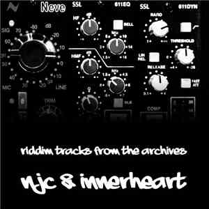 NJC And Innerheart - Riddims From The Archive FLAC