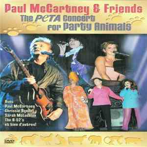 Paul McCartney & Friends - The PeTA Concert For Party Animals FLAC