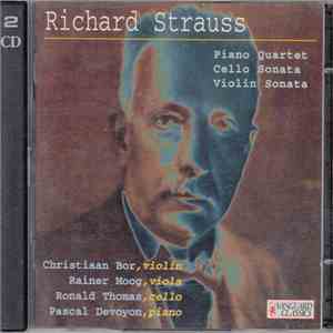 Richard Strauss, Christiaan Bor, Rainer Moog, Ronald Thomas, Pascal Devoyon - Piano Quartet / Cello Sonata / Violin Sonata FLAC
