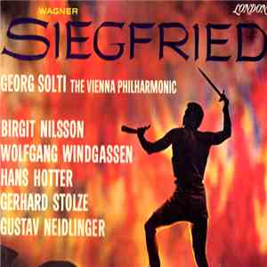Richard Wagner - Georg Solti, The Vienna Philharmonic - Birgit Nilsson, Wolfgang Windgassen, Hans Hotter, Gerhard Stolze, Gustav Neidlinger and Joan Sutherland - Siegfried FLAC