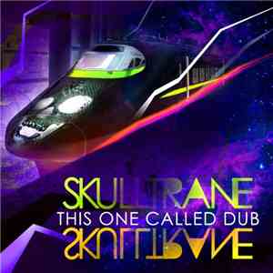 Skulltrane - This One Called Dub FLAC