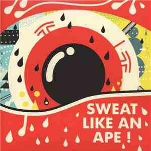 Sweat Like An Ape! - 40 Days 40 Nights / Deceptacon FLAC