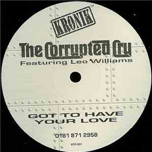 The Corrupted Cru Featuring Leo Williams - Got To Have Your Love FLAC