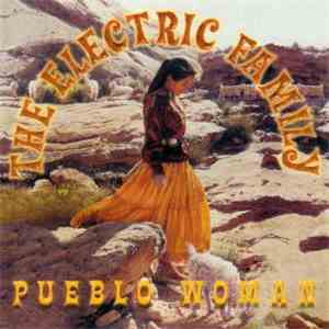 The Electric Family - Pueblo Woman FLAC