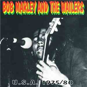 Bob Marley & The Wailers - U.S.A. 1975/80 FLAC