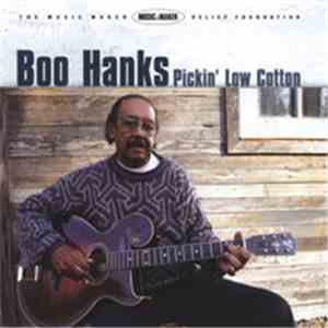 Boo Hanks - Pickin' Low Cotton FLAC