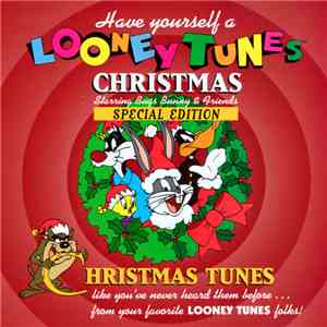 Bugs Bunny & Friends - Have Yourself A Looney Christmas (Special Edition) FLAC