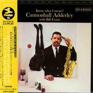 Cannonball Adderley With Bill Evans - Know What I Mean? FLAC