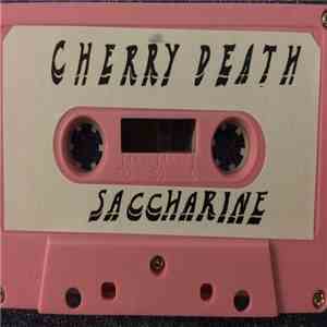 Cherry Death - Saccharine FLAC
