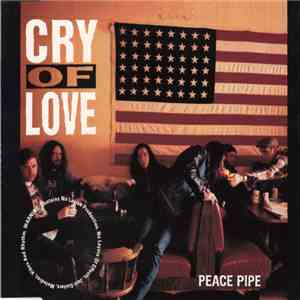 Cry Of Love - Peace Pipe FLAC