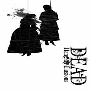 Dead  - Hanging Illusions FLAC