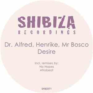 Dr. Alfred, Henrike , Mr Bosco - Desire FLAC