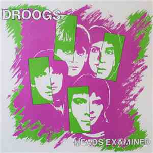 Droogs - Heads Examined FLAC