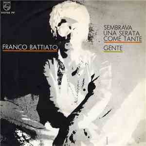 Franco Battiato - Sembrava Una Serata Come Tante / Gente FLAC