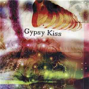 Gypsy Kiss - Gypsy Kiss FLAC