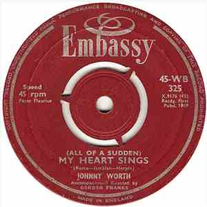 Johnny Worth - (All Of A Sudden) My Heart Sings FLAC