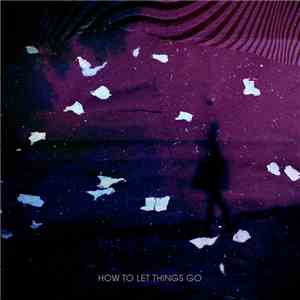 JOOVE - How To Let Things Go FLAC