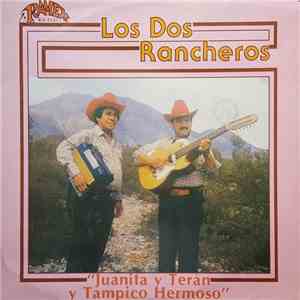 Los Dos Rancheros - Juanita Y Terán y Tampico Hermoso FLAC