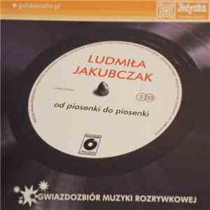 Ludmiła Jakubczak - Od Piosenki Do Piosenki FLAC
