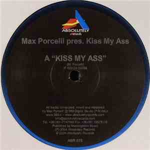 Max Porcelli - Kiss My Ass / Body Walkin' On The Sun FLAC