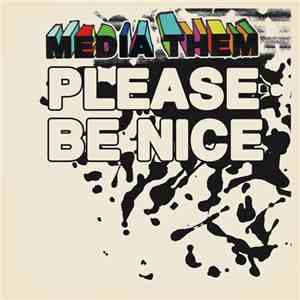 Media Them - Please Be Nice FLAC