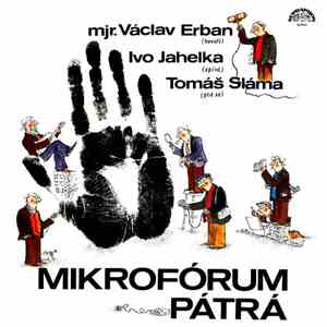 Mjr. Václav Erban, Ivo Jahelka, Tomáš Sláma - Mikrofórum Pátrá FLAC