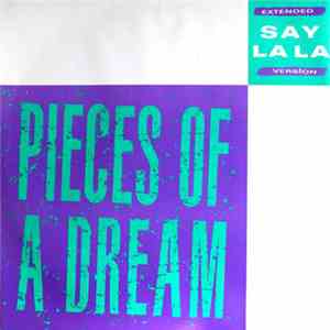 Pieces Of A Dream - Say La La FLAC