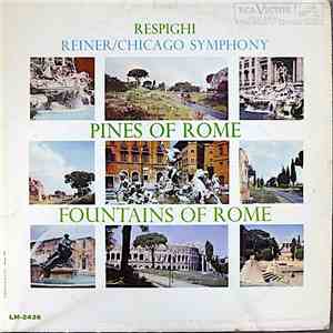 Respighi – Reiner / Chicago Symphony - Pines Of Rome / Fountains Of Rome FLAC